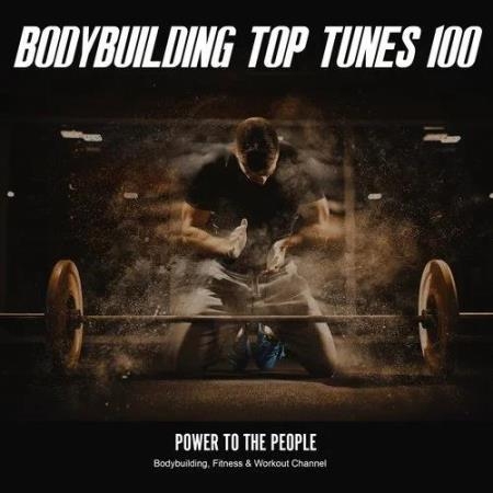 Bodybuilding Top Tunes 100 Power to the People (2019)