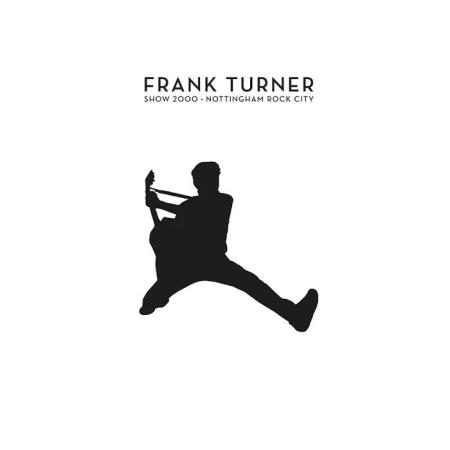 Frank Turner - Show 2000 Live At Nottingham Rock City (2019)
