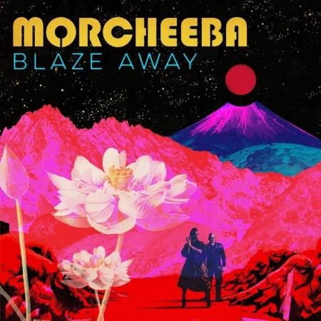 Morcheeba - Blaze Away (Deluxe Version) (2019)