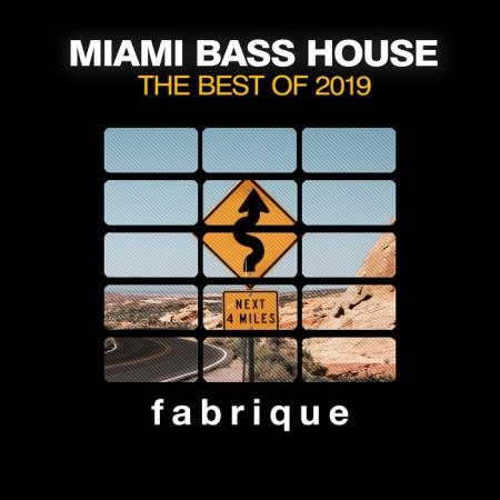 Miami Bass House (The Best of 2019) (2019)
