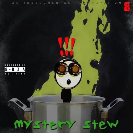 8-Bza - Mystery Stew (2019)