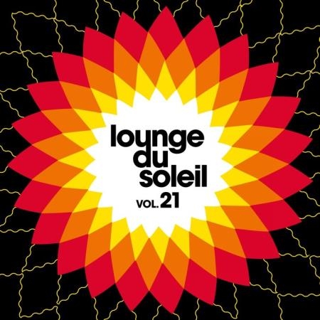 Lounge Du Soleil, Vol. 21 (2019)