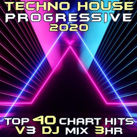 Techno House Progressive Psy Trance 2020 Top 40 Chart Hits, Vol. 3 (2019)