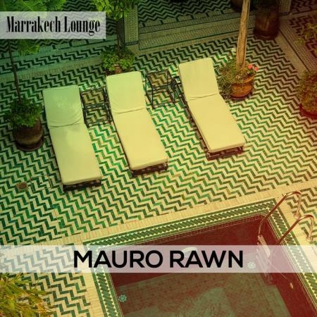 Mauro Rawn - Marrakech Lounge (2019)