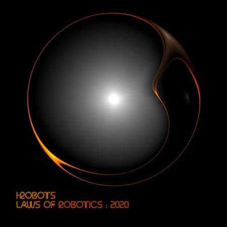 I-Robots - Laws Of Robotics : 2020 (2020)