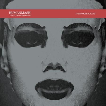 Humanmask - Live At The Frost Bunker (2020)