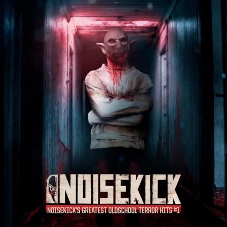 Noisekick - Noisekick's Greatest Oldschool Terror Hits 1 (2020)
