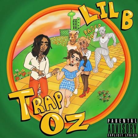 Lil B - Trap Oz (2020)