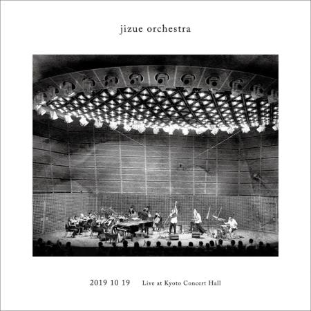 jizue - jizue orchestra Live at Kyoto Concert Hall 2019.10.19 (2020)