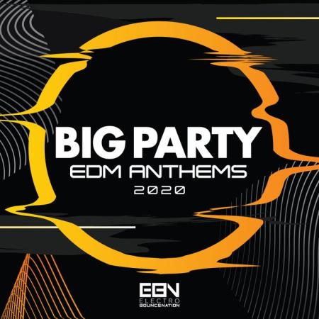 Big Party (EDM Anthems 2020) (2020)