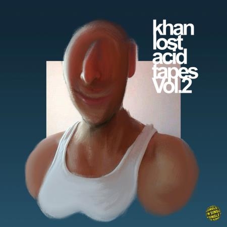 Khan - Lost Acid Tapes Vol. 2 (2020)