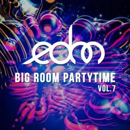 EDM Big Room Partytime, Vol. 7 (2020)