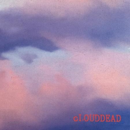 cLOUDDEAD - cLOUDDEAD (Deluxe Edition) (2020)