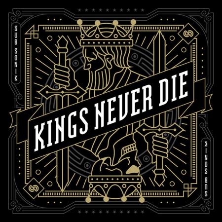 Sub Sonik - Kings Never Die (2020)