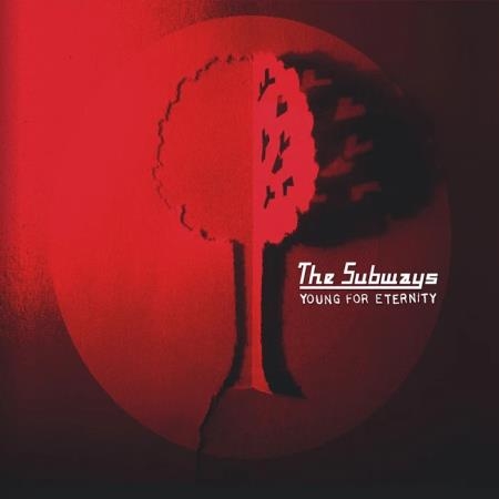 The Subways - Young for Eternity (Deluxe Edition) (2020)