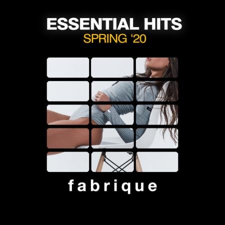 Fabrique Recordings - Essential Hits Spring '20 (2020)