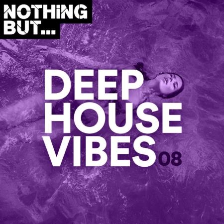 Nothing But... Deep House Vibes, Vol. 08 (2020)