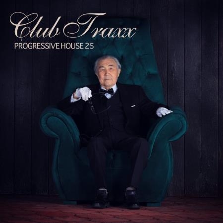 Club Traxx - Progressive House 25 (2020)