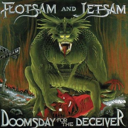 Flotsam & Jetsam - Doomsday For The Deceiver (2006) FLAC