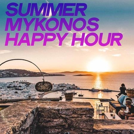 Summer Mykonos Happy Hour (Top House Music Mykonos Summer 2020) (2020)