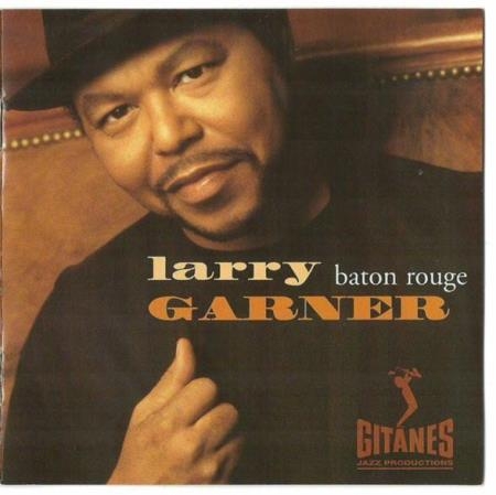 Larry Garner - Baton Rouge (1999) Flac