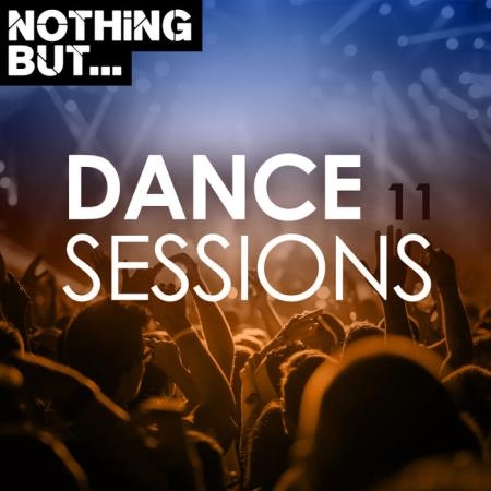 Nothing But Dance Sessions Vol 11 (2020)