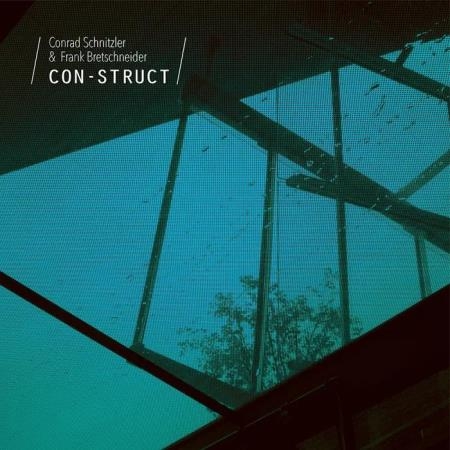 Conrad Schnitzler & Frank Bretschneider - Con-Struct (2020)
