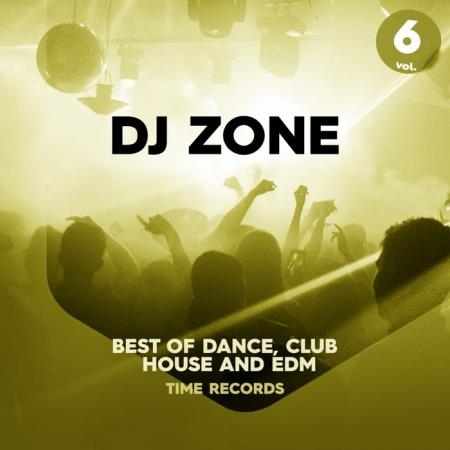 DJ Zone Vol 6 (Best Of Dance, Club, House & Edm) (2020)
