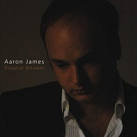 Aaron James - Distance Between (2020 Remaster) (2020)