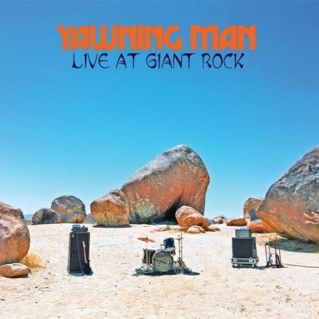 Yawning Man - Live At Giant Rock (2020)