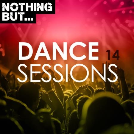 Nothing But Dance Sessions Vol 14 (2020)