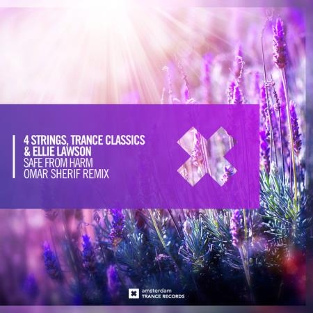 4 Strings & Trance Classics & Ellie Lawson - Safe From Harm (2021)