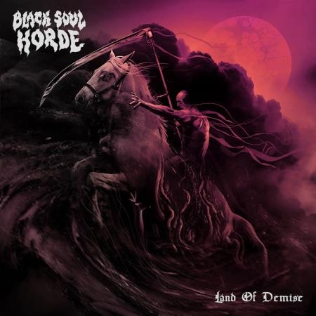 Black Soul Horde - Land of Demise (2021)