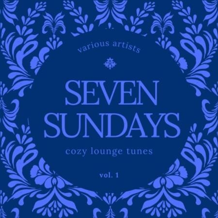 Seven Sundays (Cozy Lounge Tunes), Vol. 1 (2021)
