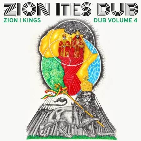 Zion I Kings - Zion Ites Dub (Zion I Kings Dub Vol. 4) (2021)