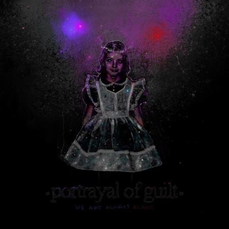 Portrayal Of Guilt - We Are Always Alone (2021)