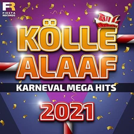 Koelle Alaaf (Karneval Mega Hits 2021) (2021)