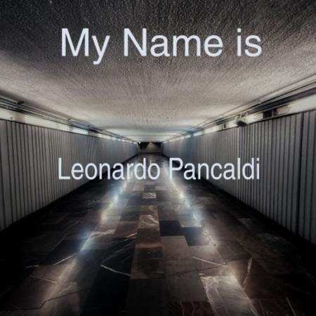 Leonardo Pancaldi - My Name Is (2021)