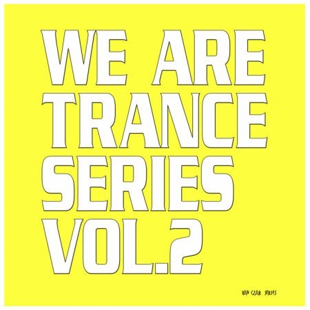 We Are Trance Series Vol 2 (2021)