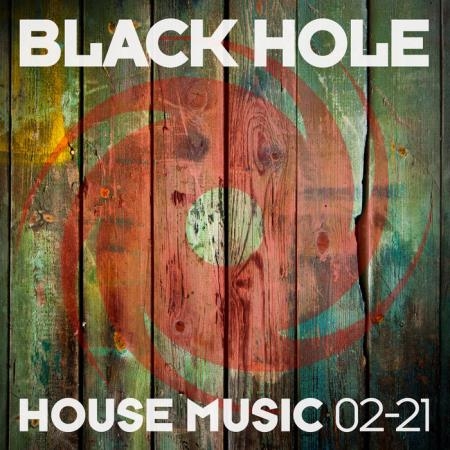 Black Hole House Music 02-21 (2021) FLAC