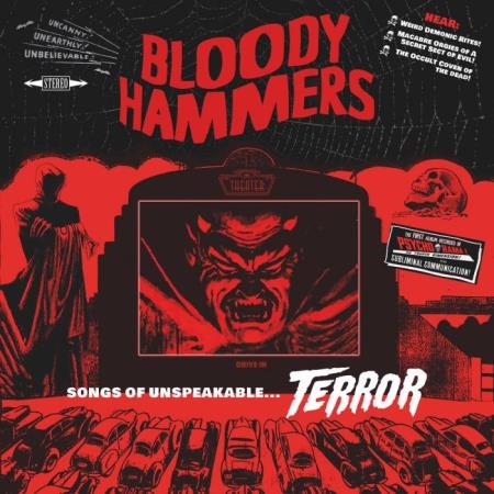 Bloody Hammers - Songs Of Unspeakable Terrors (2021) FLAC