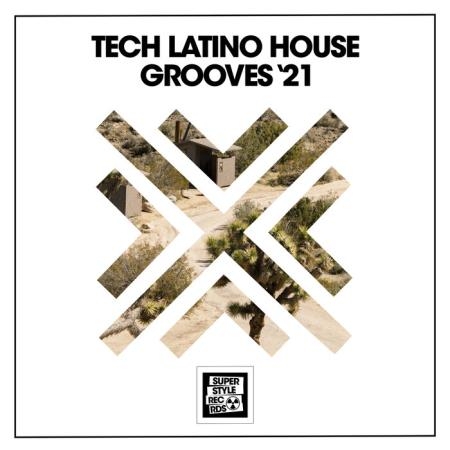 Tech Latino House Grooves '21 (2021)
