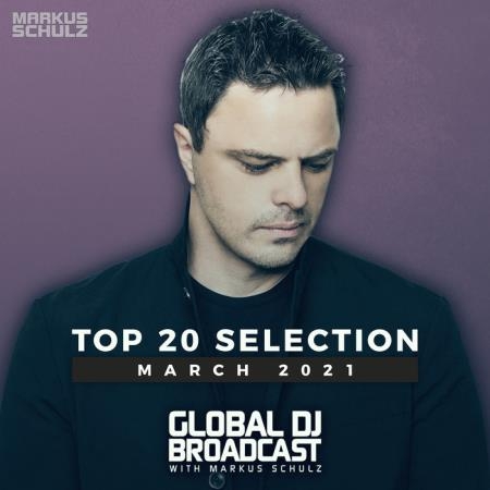 Markus Schulz - Global DJ Broadcast: Top 20  March 2021 (2021)