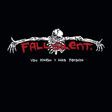 Fall Silent - You Knew I Was Poison (2021)