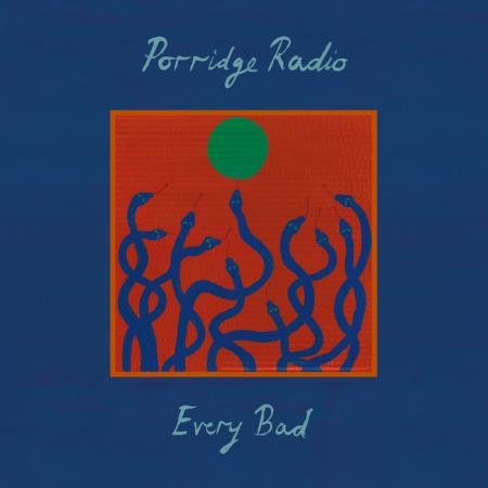 Porridge Radio - Every Bad (Expanded Edition) (2021)