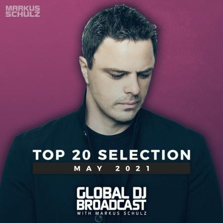 Markus Schulz - Global DJ Broadcast: Top 20 May 2021 (2021)