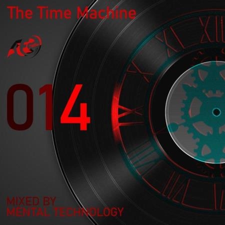 Mental Technology - The Time Machine 014 (2021-07-26)