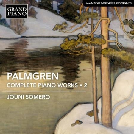 Jouni Somero - Palmgren: Complete Piano Works, Vol. 2 (2021)
