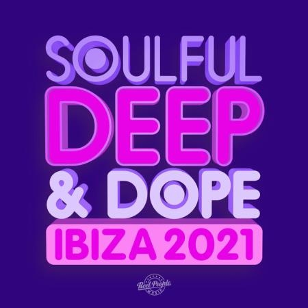 Soulful Deep & Dope Ibiza 2021 (2021)
