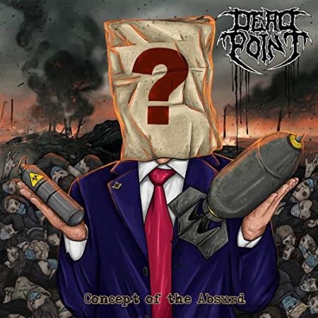 Dead Point - Concept Of The Absurd (2021)